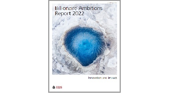 2022 Billionaires Ambitions Report